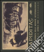 Rapiditas. Rivista illustrata delle riunioni automobilistiche in Sicilia (1907). Riproduzione in facsimile. Ediz. italiana e francese libro