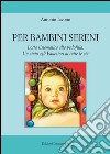 Per bambini sereni. Lotta sistematica alla pedofilia. Un aiuto agli educatori di tutte le età libro