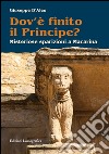 Dov'è finito il principe? Misteriose sparizioni a Macarina libro di D'Aleo Giuseppe