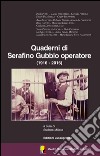 Quaderni di Serafino Gubbio operatore (1916-2016). Atti del 53° Convegno internazionale di studi pirandelliani libro di Milioto S. (cur.)