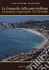 La geografia della costa siciliana tra minacce e.... Nuova ediz. libro