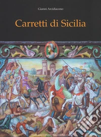 Carretti di Sicilia. Ediz. a colori libro
