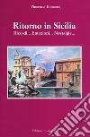 Ritorno in Sicilia. Ricordi... emozioni... nostalgie libro di Bonasera Vincenzo