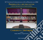 Cronaca e immagini. 55° Convegno Internazionale di Studi Pirandelliani 2018 - Pirandello vita e arte nelle lettere. La Valle dei Templi negli itinerari dei luoghi pirandelliani. Nuova ediz. libro