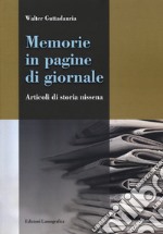 Memorie in pagine di giornale. Articoli di storia nissena libro