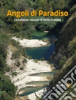 Angoli di Paradiso. Le bellezze naturali di Sicilia e Malta. Ediz. illustrata libro