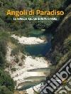 Angoli di Paradiso. Le bellezze naturali di Sicilia e Malta. Ediz. illustrata libro