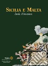 Sicilia e Malta. Isole d'incanto. Ediz. illustrata libro