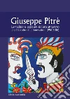 Giuseppe Pitrè. La tradizione popolare siciliana attraverso eredità culturali e innovazioni (1916-2016) libro