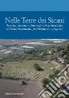 Nelle terre dei Sicani. Passato, presente e futuro dei siti archeologici della Sicilia centrale: problematiche e proposte libro