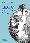 Terra! Ma nessuna patria libro