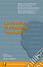 Le novelle di Pirandello «raccolte» libro