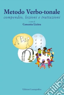 Metodo verbo-tonale. Compendio, lezioni e trattazioni