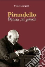 Pirandello. Penna sui generis libro