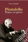 Pirandello. Penna sui generis libro di Zangrilli Franco