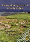 Tesori archeologici nascosti, di Sicilia e Malta. Ediz. illustrata libro