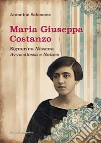 Maria Giuseppa Costanzo. Signorina nissena avvocatessa e notaro
