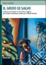 Il grido di Salvo. Ediz. illustrata. Con espansione online libro