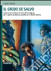 Il grido di Salvo. Ediz. illustrata. Con espansione online libro