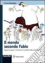 Il mondo secondo Fabio libro