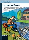 La casa sul fiume libro