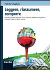 Leggere, riassumere, comporre. Quindici piacevoli racconti con un percorso didattico che guida al riassunto. Per la Scuola media. Con espansione online libro