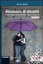 Almanacco di attualità. Problemi d'oggi, costume, cittadinanza attiva, cultura costituzionale. Per la Scuola media. Con espansione online libro