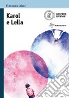 Karol e Lella. Con e-book. Con espansione online libro