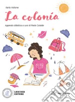 Colonia. Con espansione online (La) libro