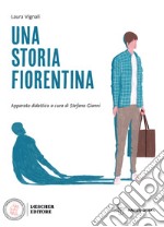 Storia fiorentina. Con espansione online (Una) libro