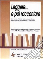 Leggere... E poi raccontare libro