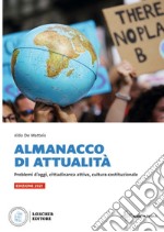 Almanacco di attualità. Problemi d'oggi, cittadinanza attiva, cultura costituzionale. Per la Scuola media. Con e-book. Con espansione online libro