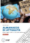 Almanacco di attualità. Problemi d'oggi, cittadinanza attiva, cultura costituzionale. Per la Scuola media. Con e-book. Con espansione online libro