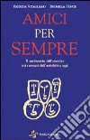 Amici per sempre libro