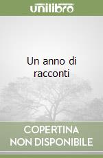 Un anno di racconti libro
