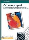 Cari mamma e papà libro