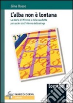 L'alba non è lontana libro