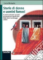 Storie di donne e uomini famosi libro