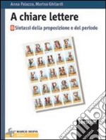 A chiare lettere. Vol. B: Sintassi della proposizione e del periodo. Per la Scuola media. Con espansione online libro