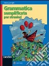 Grammatica semplificata per stranieri libro