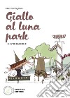 Giallo al luna park e altri racconti libro di Vitagliano Patrizia