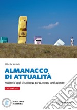 Almanacco di attualità. Problemi doggi, cittadinanza attiva, cultura costituzionale. Per la Scuola media. Con e-book. Con espansione online libro