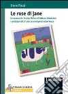 Le rose di Jane. In vacanza in Scozia, Mirco e Rebecca diventano i protagonisti di una sconvolgente esperienza libro