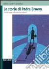 Le storie di padre Brown. Le avventure di un investigatore particolare libro