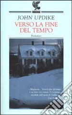 Verso la fine del tempo libro