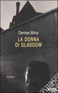 La donna di Glasgow libro