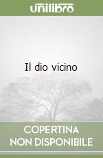 Il dio vicino libro
