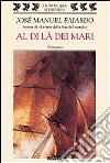 Al di là dei mari libro di Fajardo José Manuel