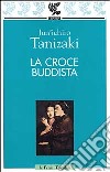 La croce buddista libro