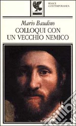 Colloqui con un vecchio nemico libro